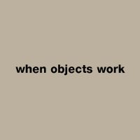 When Objects Work Logo